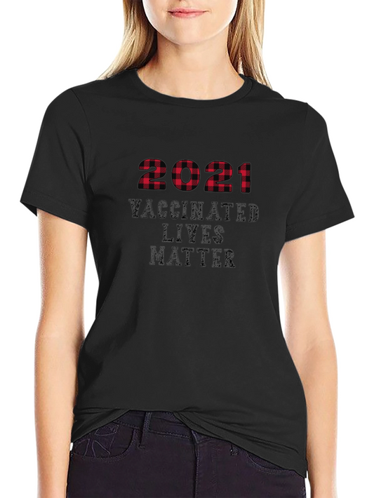 2021 Vaccinated Lives Matter Graphic T-Shirt